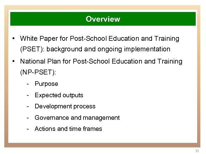 Overview • White Paper for Post-School Education and Training (PSET): background and ongoing implementation