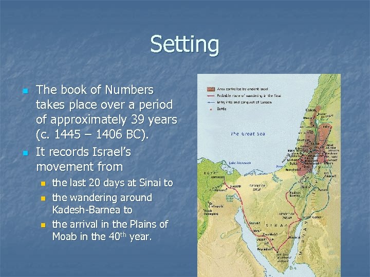 Setting n n The book of Numbers takes place over a period of approximately