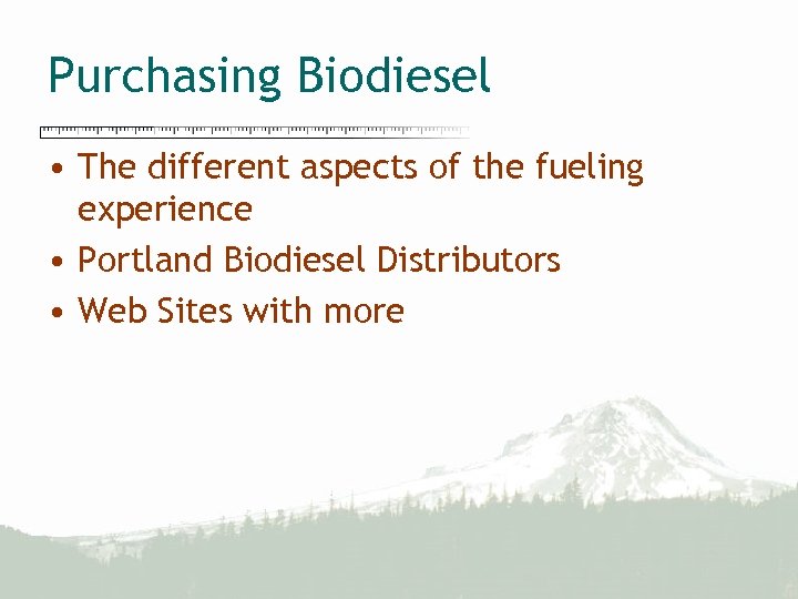 Purchasing Biodiesel • The different aspects of the fueling experience • Portland Biodiesel Distributors