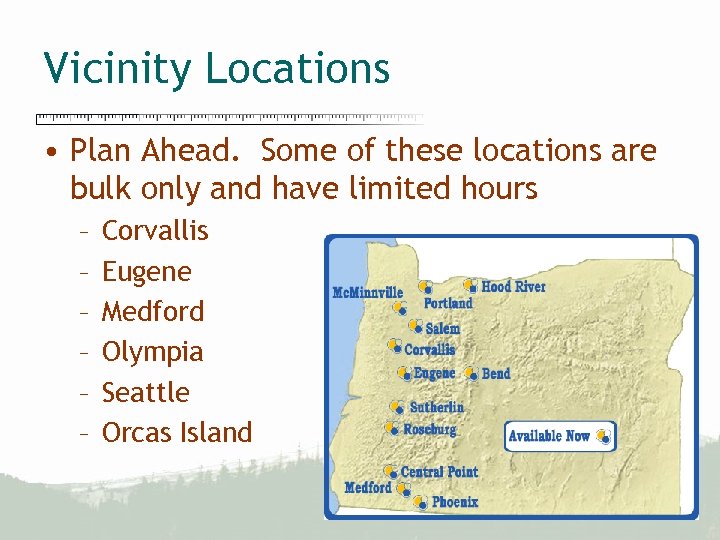 Vicinity Locations • Plan Ahead. Some of these locations are bulk only and have