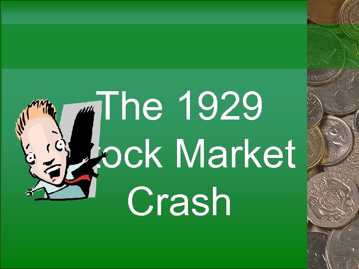 The 1929 Stock Market Crash 