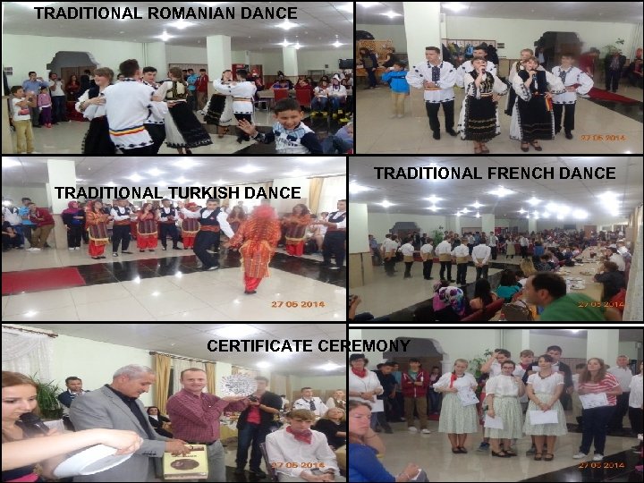 TRADITIONAL ROMANIAN DANCE TRADITIONAL FRENCH DANCE TRADITIONAL TURKISH DANCE CERTIFICATE CEREMONY 