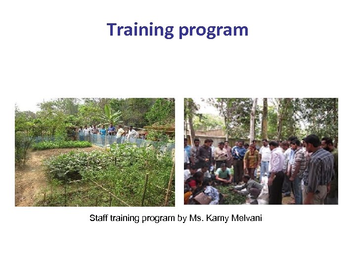 Training program Staff training program by Ms. Kamy Melvani 
