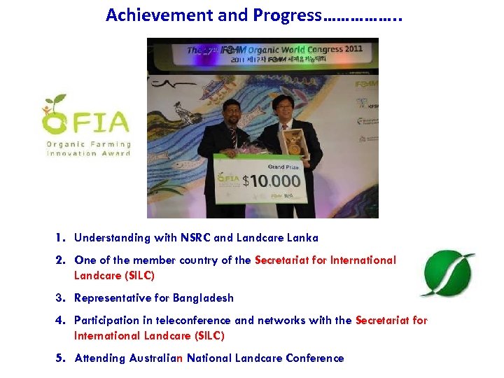 Achievement and Progress……………. . 1. Understanding with NSRC and Landcare Lanka 2. One of