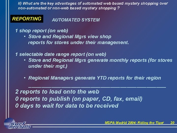 II) What are the key advantages of automated web based mystery shopping over non-automated