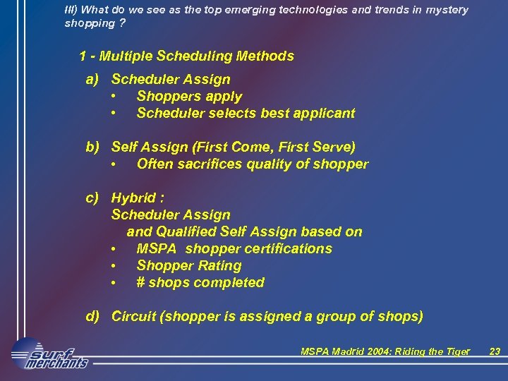 III) What do we see as the top emerging technologies and trends in mystery