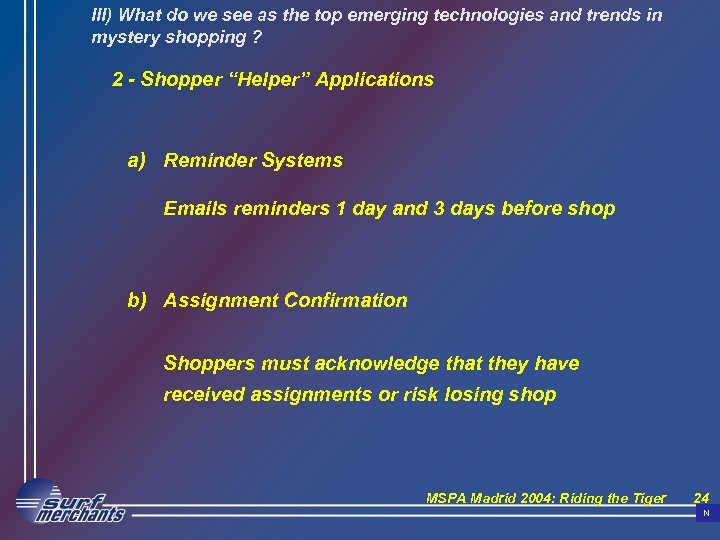 III) What do we see as the top emerging technologies and trends in mystery