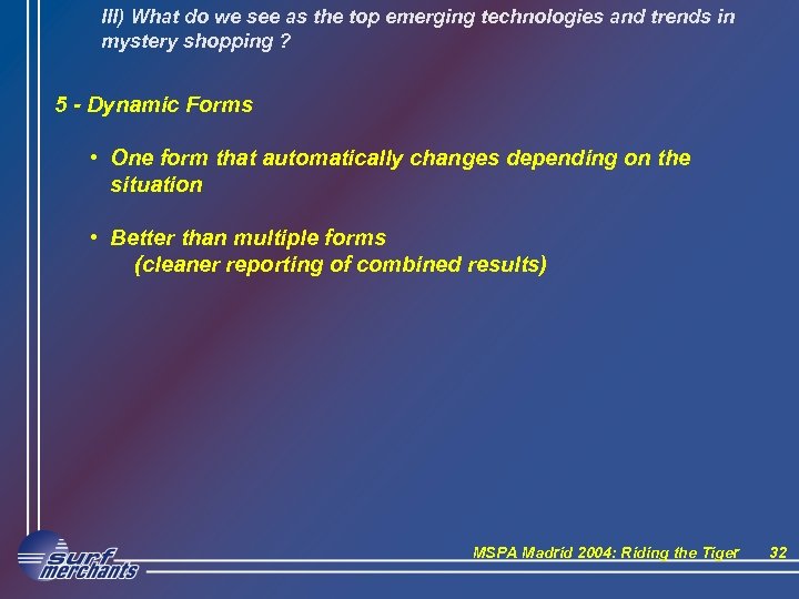 III) What do we see as the top emerging technologies and trends in mystery