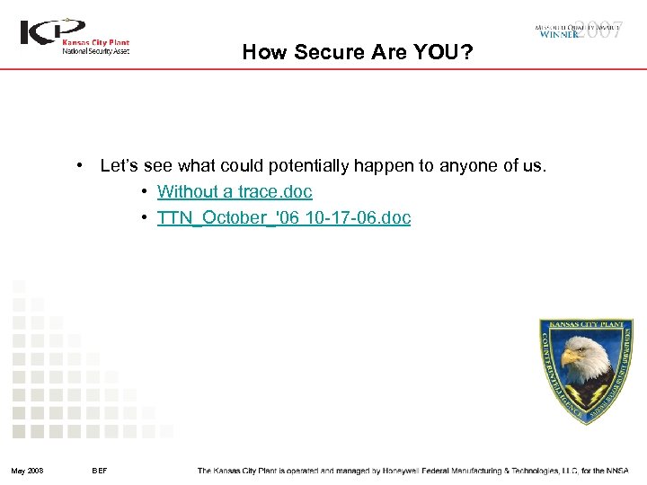 How Secure Are YOU? • Let’s see what could potentially happen to anyone of