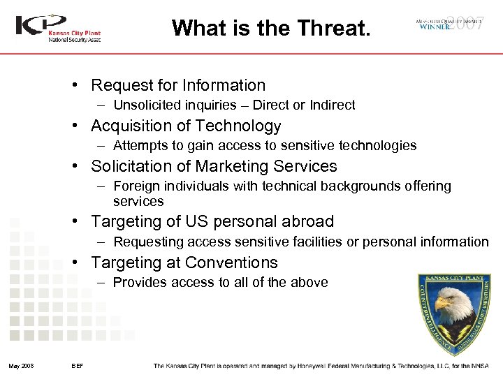 What is the Threat. • Request for Information – Unsolicited inquiries – Direct or