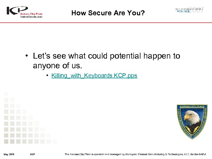 How Secure Are You? • Let’s see what could potential happen to anyone of