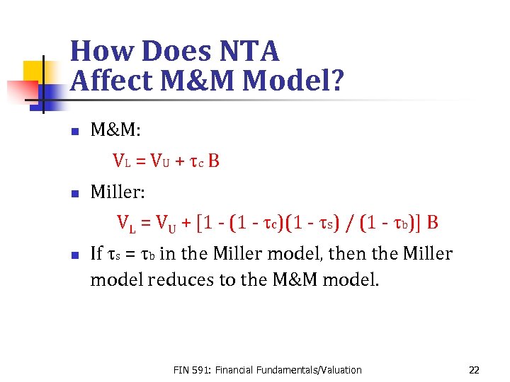 How Does NTA Affect M&M Model? n M&M: VL = V U + t