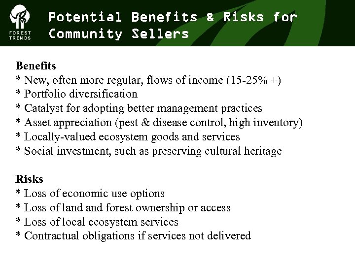 Potential Benefits & Risks for Community Sellers Benefits * New, often more regular, flows