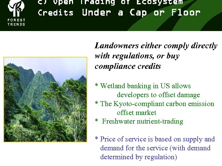 c) Open Trading of Ecosystem Credits Under a Cap or Floor Landowners either comply