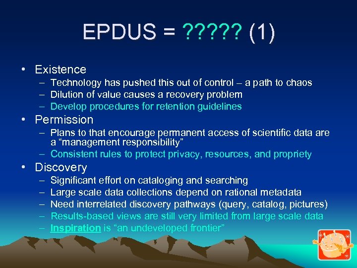 EPDUS = ? ? ? (1) • Existence – Technology has pushed this out