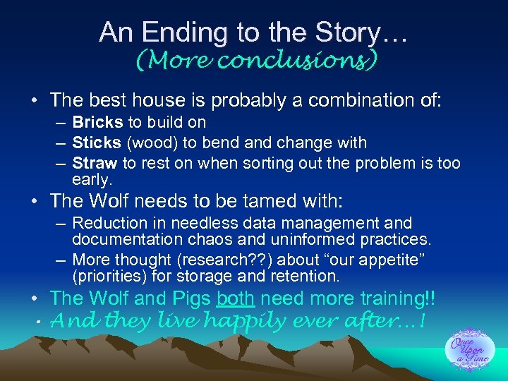 An Ending to the Story… (More conclusions) • The best house is probably a