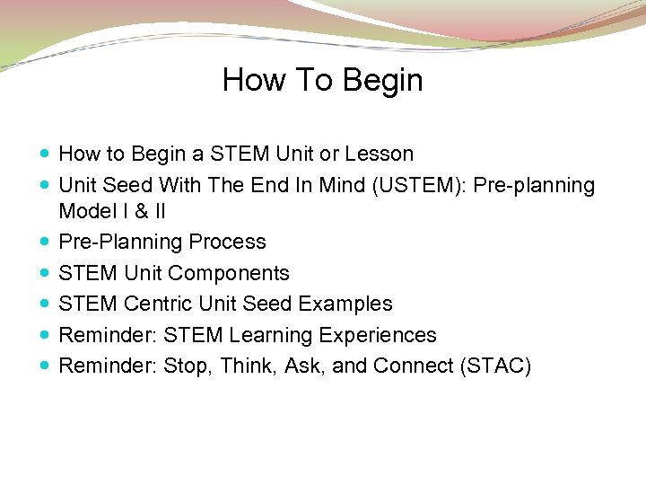 How To Begin How to Begin a STEM Unit or Lesson Unit Seed With