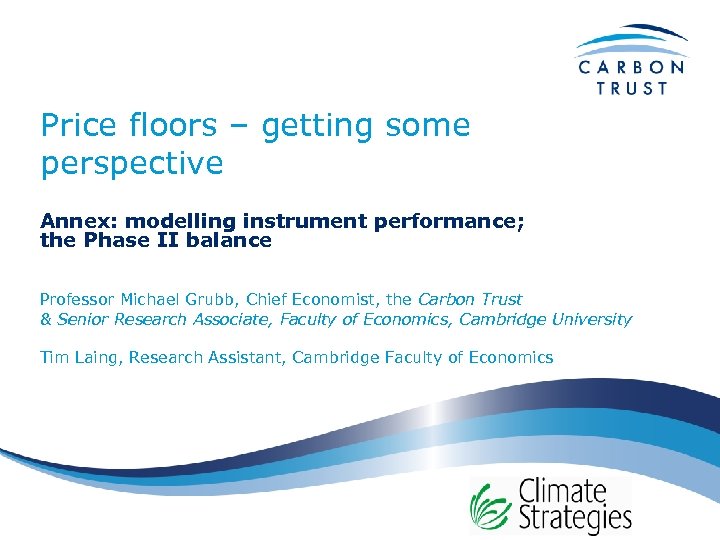 Price floors – getting some perspective Annex: modelling instrument performance; the Phase II balance