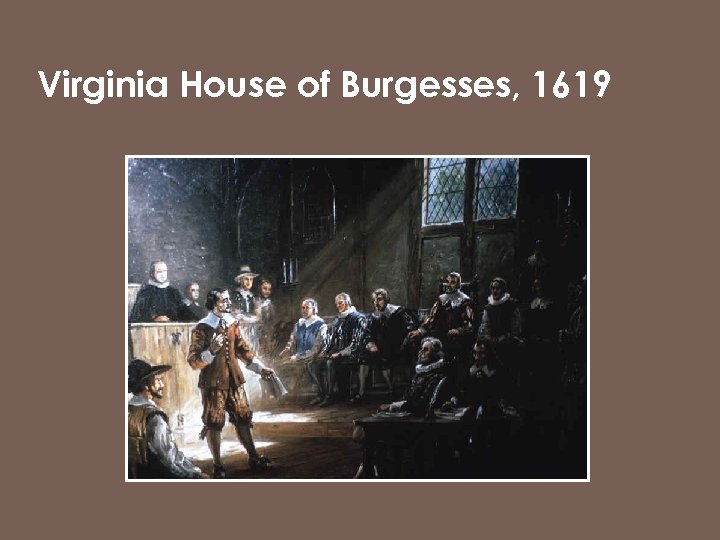 Virginia House of Burgesses, 1619 