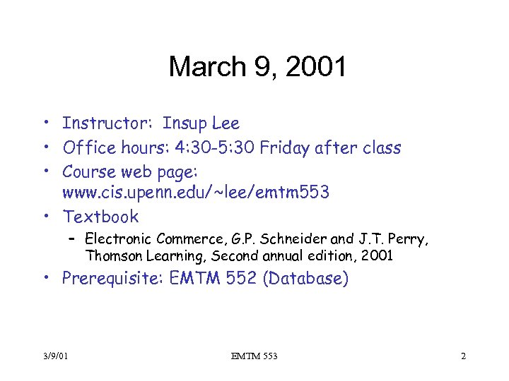 March 9, 2001 • Instructor: Insup Lee • Office hours: 4: 30 -5: 30