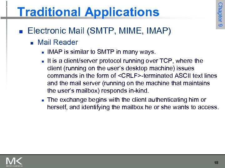 n Electronic Mail (SMTP, MIME, IMAP) n Chapter 9 Traditional Applications Mail Reader n