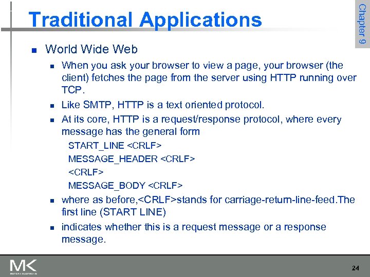 Chapter 9 Traditional Applications n World Wide Web n n n When you ask