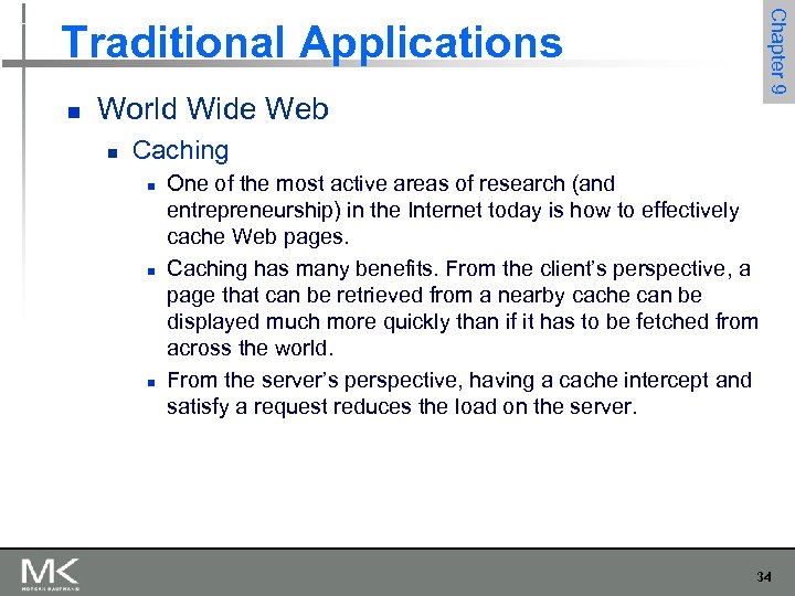 Chapter 9 Traditional Applications n World Wide Web n Caching n n n One