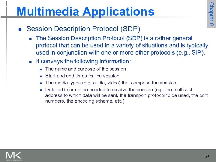 Chapter 9 Multimedia Applications n Session Description Protocol (SDP) n n The Session Description