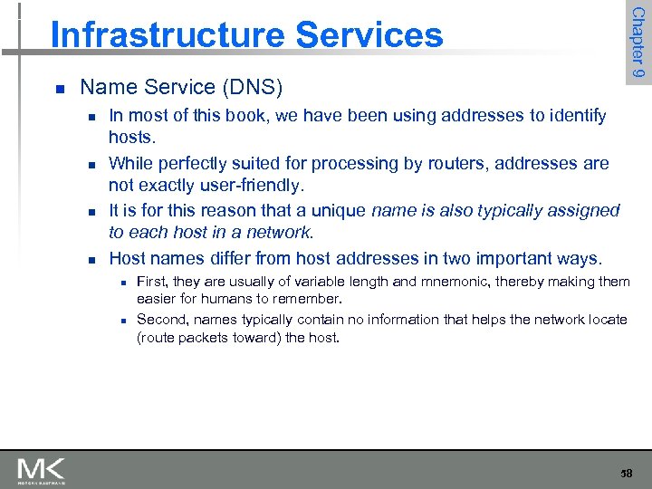 n Name Service (DNS) n n Chapter 9 Infrastructure Services In most of this