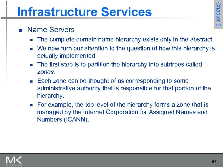 Chapter 9 Infrastructure Services n Name Servers n n n The complete domain name