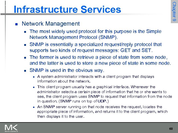 Chapter 9 Infrastructure Services n Network Management n n The most widely used protocol