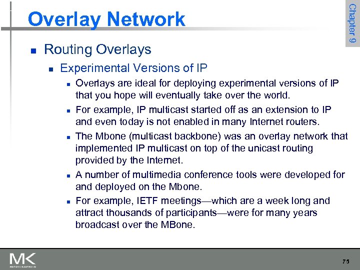 n Routing Overlays n Chapter 9 Overlay Network Experimental Versions of IP n n