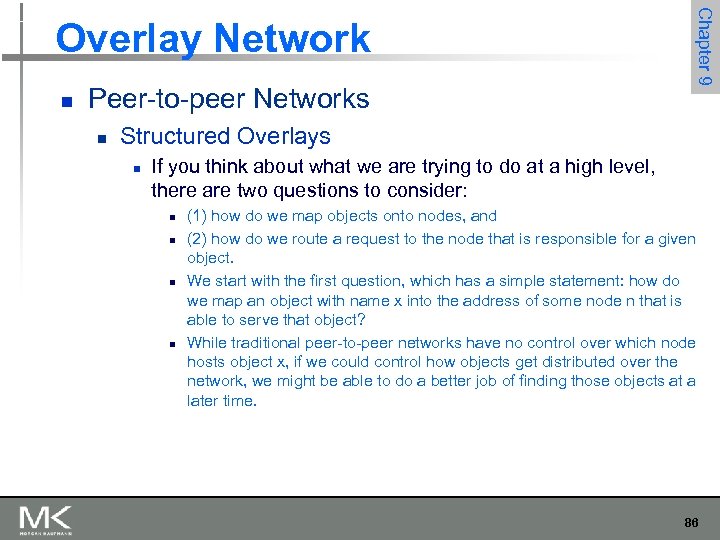 n Peer-to-peer Networks n Chapter 9 Overlay Network Structured Overlays n If you think