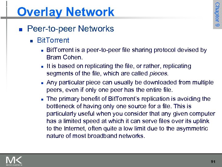 n Peer-to-peer Networks n Chapter 9 Overlay Network Bit. Torrent n n Bit. Torrent