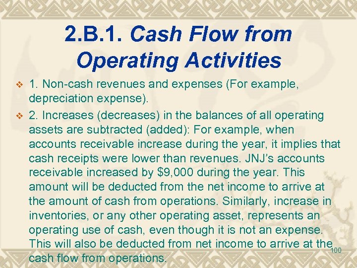2. B. 1. Cash Flow from Operating Activities v v 1. Non-cash revenues and