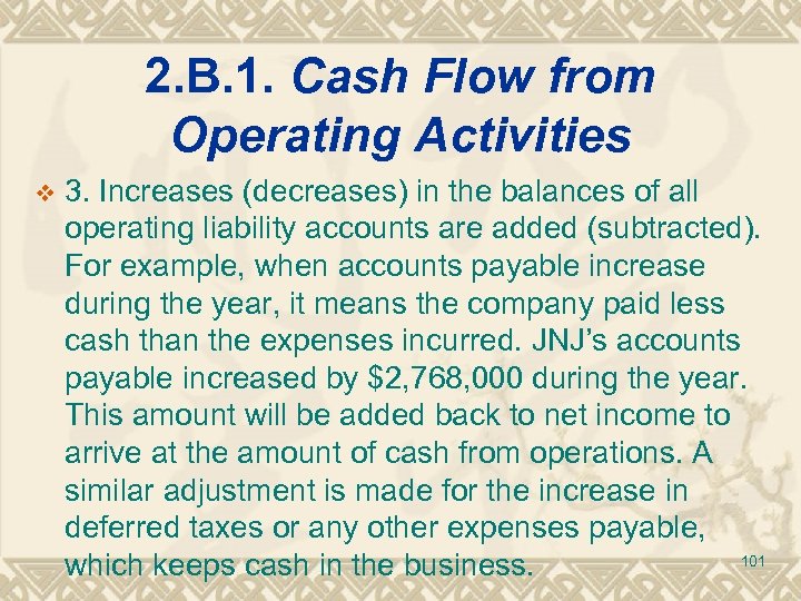 2. B. 1. Cash Flow from Operating Activities v 3. Increases (decreases) in the