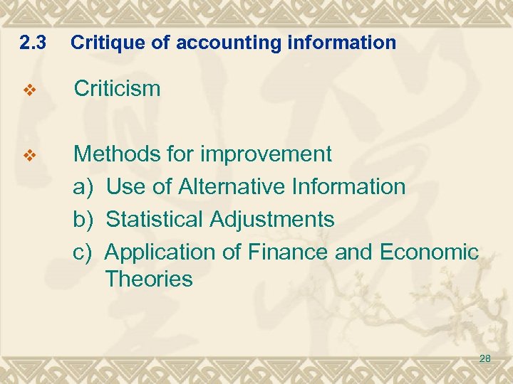 2. 3 Critique of accounting information v Criticism v Methods for improvement a) Use
