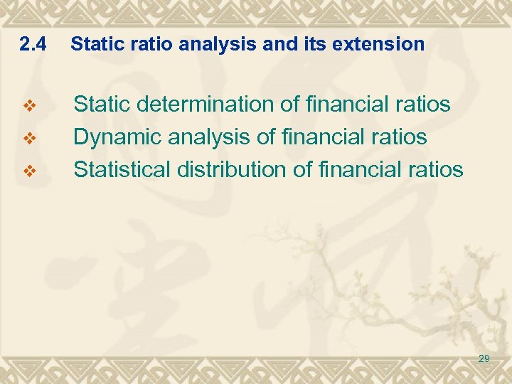 2. 4 Static ratio analysis and its extension v Static determination of financial ratios