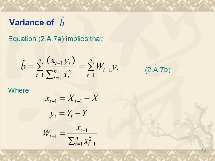 Variance of Equation (2. A. 7 a) implies that: (2. A. 7 b) Where