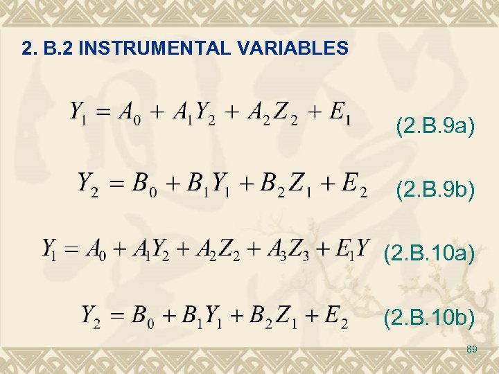 2. B. 2 INSTRUMENTAL VARIABLES (2. B. 9 a) (2. B. 9 b) (2.