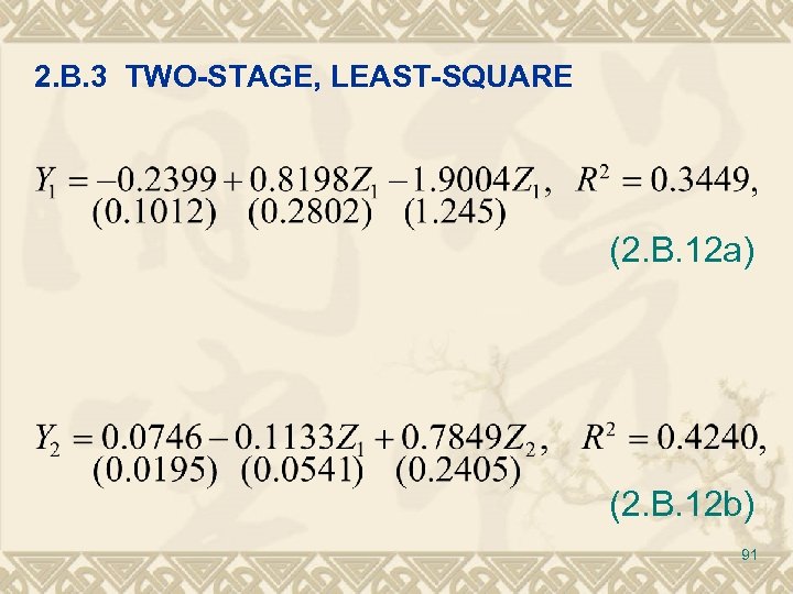 2. B. 3 TWO-STAGE, LEAST-SQUARE (2. B. 12 a) (2. B. 12 b) 91