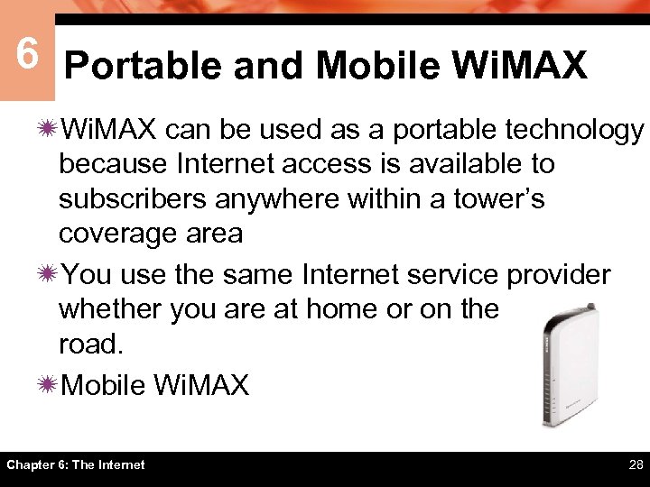 6 Portable and Mobile Wi. MAX ïWi. MAX can be used as a portable