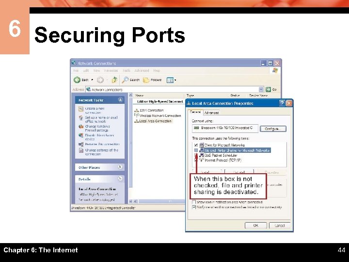 6 Securing Ports Chapter 6: The Internet 44 