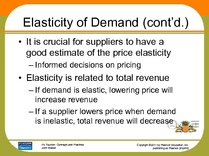 Elasticity of Demand (cont’d. ) • It is crucial for suppliers to have a
