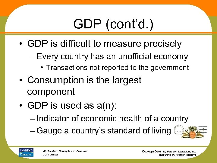 GDP (cont’d. ) • GDP is difficult to measure precisely – Every country has