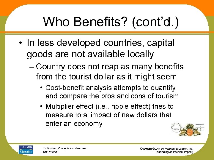 Who Benefits? (cont’d. ) • In less developed countries, capital goods are not available