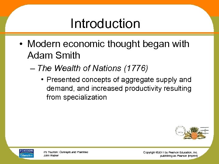 Introduction • Modern economic thought began with Adam Smith – The Wealth of Nations