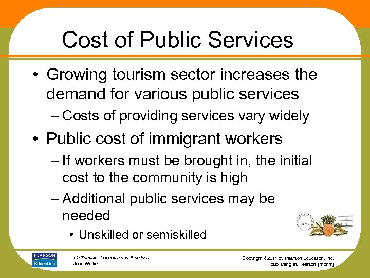 Cost of Public Services • Growing tourism sector increases the demand for various public