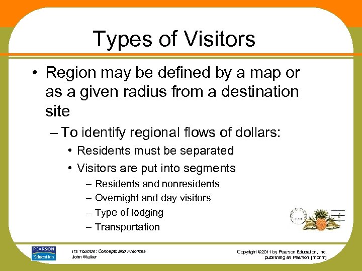 Types of Visitors • Region may be defined by a map or as a