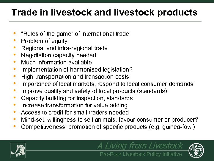 Trade in livestock and livestock products • • • • “Rules of the game”